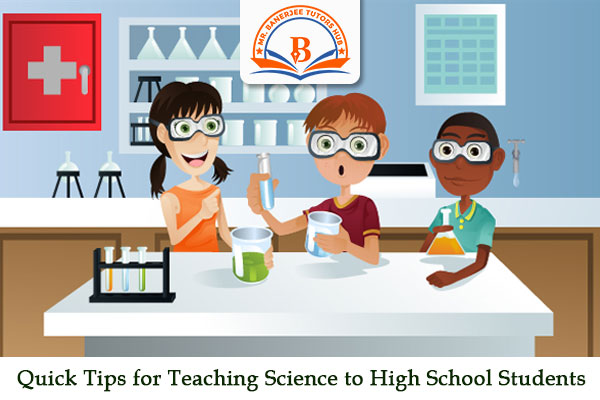 Quick Tips for Teaching Science to High School Students