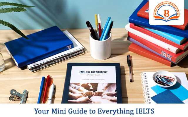 Your Mini Guide to Everything IELTS