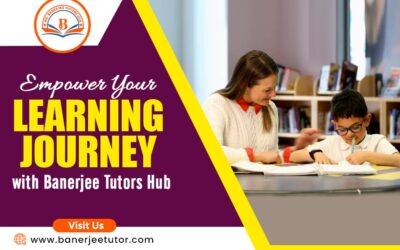 Empower Your Learning Journey with Banerjee Tutors Hub