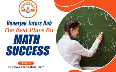 Banerjee Tutors Hub – The Best Place for Math Success