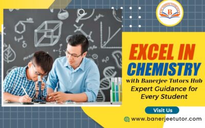 Excel in Chemistry with Banerjee Tutors Hub – Expert Guidance for Every Student