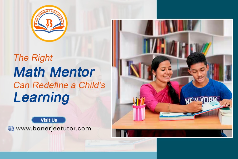The Right Math Mentor Can Redefine a Child’s Learning