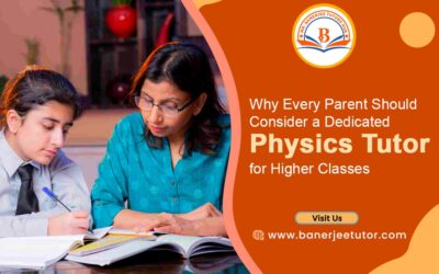 Why Every Parent Should Consider a Dedicated Physics Tutor for Higher Classes