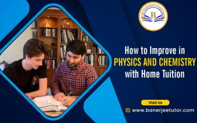 How to Improve in Physics and Chemistry with Home Tuition