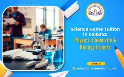 Science Home Tuition in Kolkata: Physics, Chemistry & Biology Experts