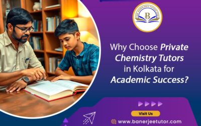 Why Choose Private Chemistry Tutors in Kolkata for Academic Success?