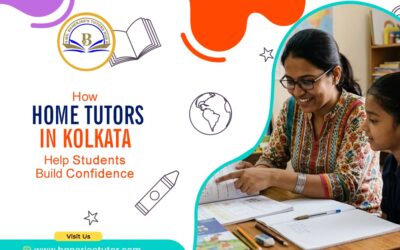 How Home Tutors in Kolkata Help Students Build Confidence