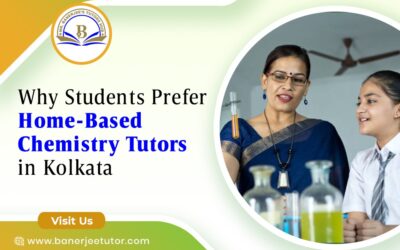 Why Students Prefer Home-Based Chemistry Tutors in Kolkata