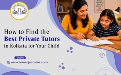 How to Find the Best Private Tutors in Kolkata for Your Child